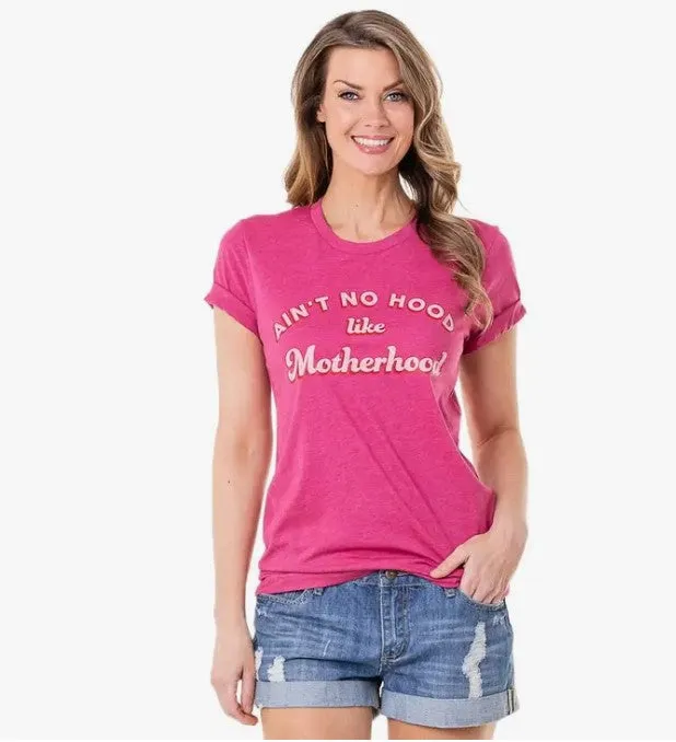 Ain't No Hood Like Motherhood T-shirt