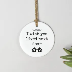 I Wish You Lived Next Door Ornament, Personalised Lockdown Valentine&#39;s Gift, Long Distance Valentine&#39;s, Galentine&#39;s Gift, Couple Ornament