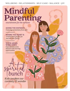 Mindful Parenting Issue 8 - With arms wide open