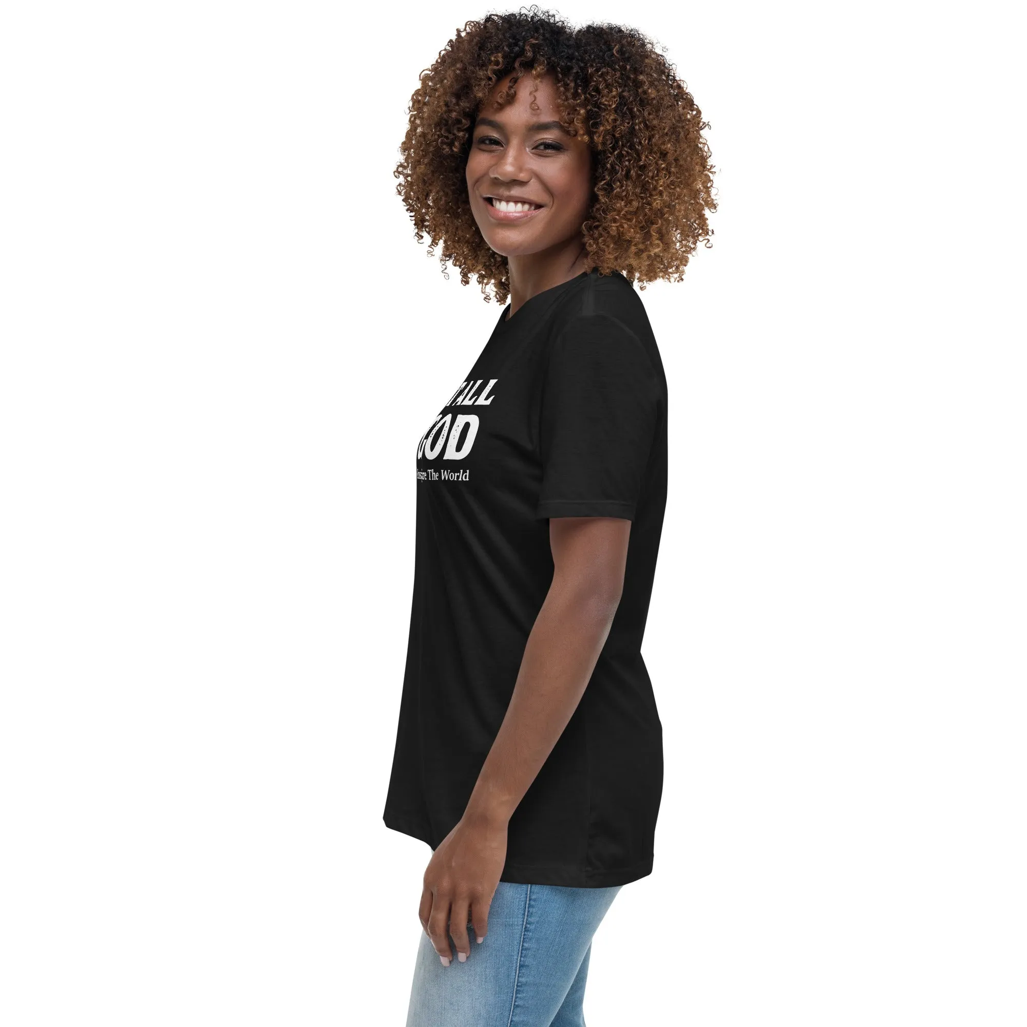 Put It All On God Women's Relaxed T-Shirt