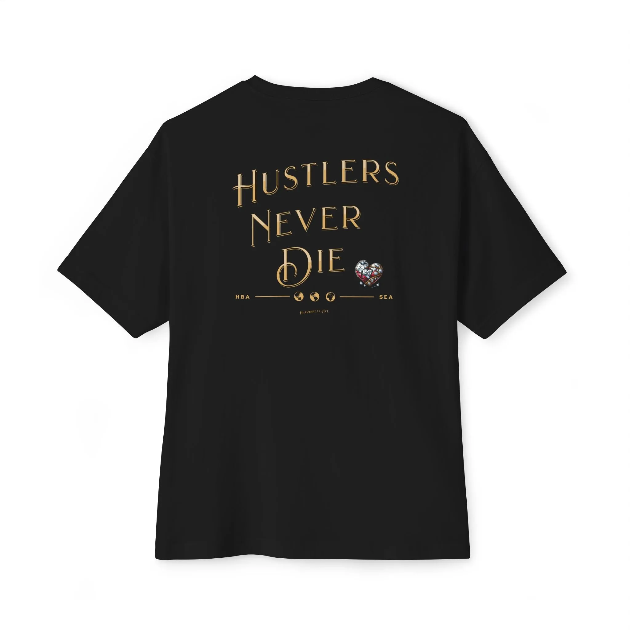 "Hustlers Never Die" Unisex Oversized Boxy Tee