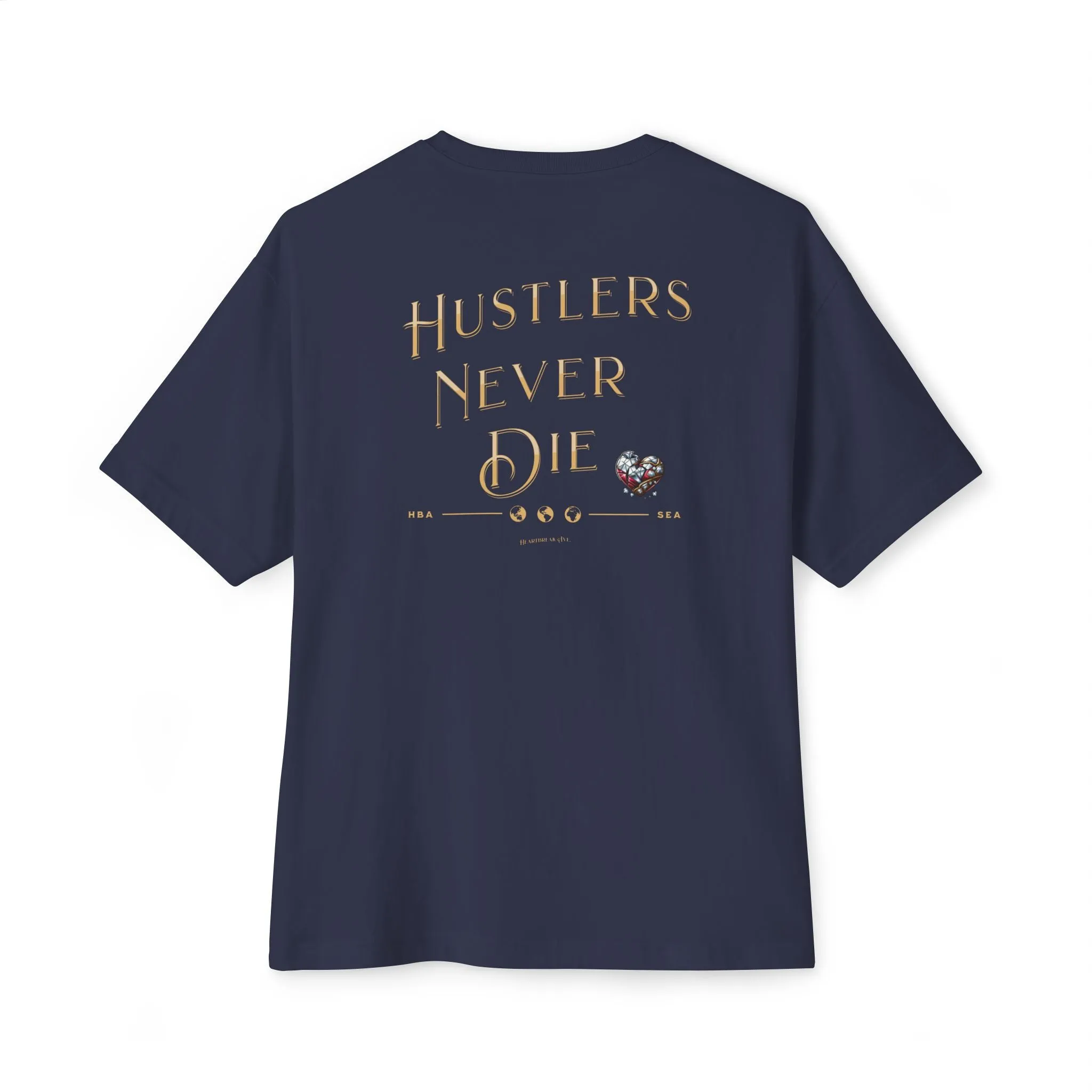 "Hustlers Never Die" Unisex Oversized Boxy Tee