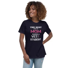 The best kind of Mom raises a Vet Student Women's Relaxed T-shirt
