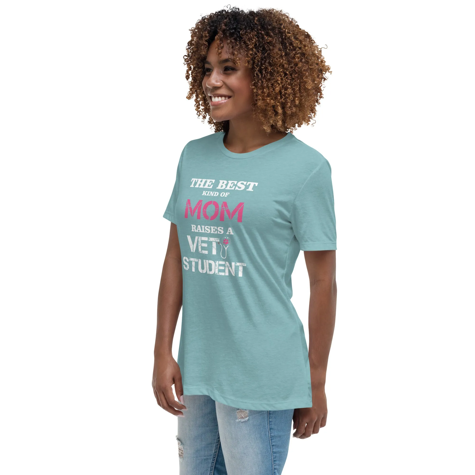 The best kind of Mom raises a Vet Student Women's Relaxed T-shirt