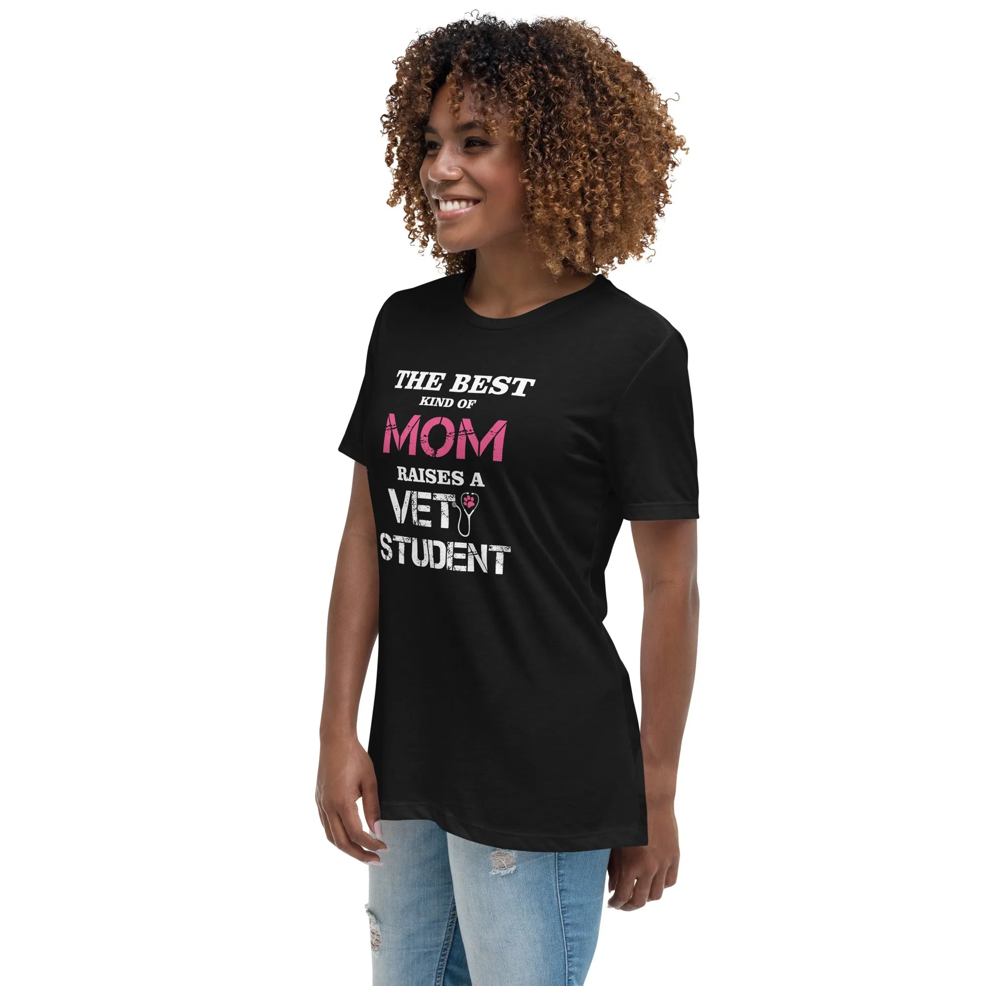 The best kind of Mom raises a Vet Student Women's Relaxed T-shirt
