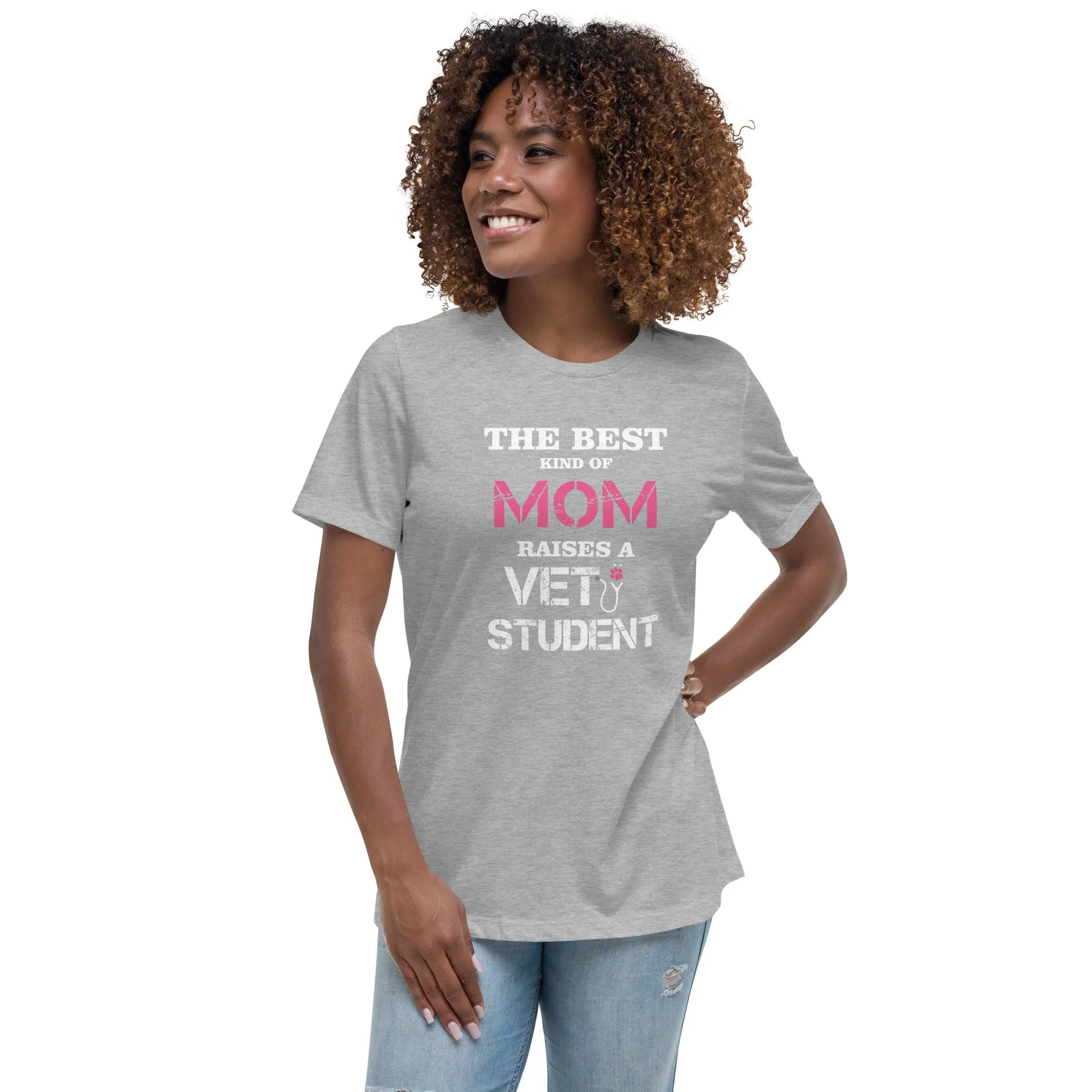 The best kind of Mom raises a Vet Student Women's Relaxed T-shirt