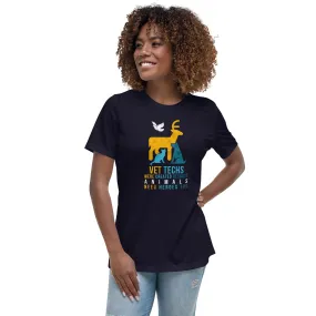 Vet Techs were created because animals need heroes too Women's Relaxed T-Shirt